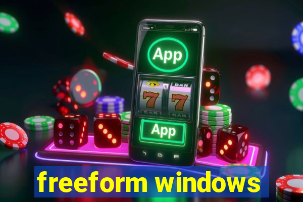 freeform windows